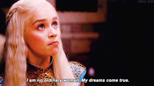 We dream of gender equality and badasses like Daenerys Targaryen burning down the patriarchy.